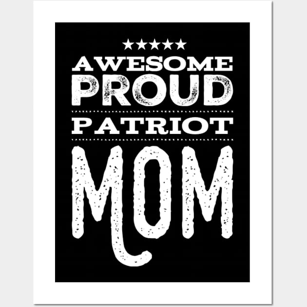 Awesome Proud Patriot Mom Patriotic Wall Art by Inspire Enclave